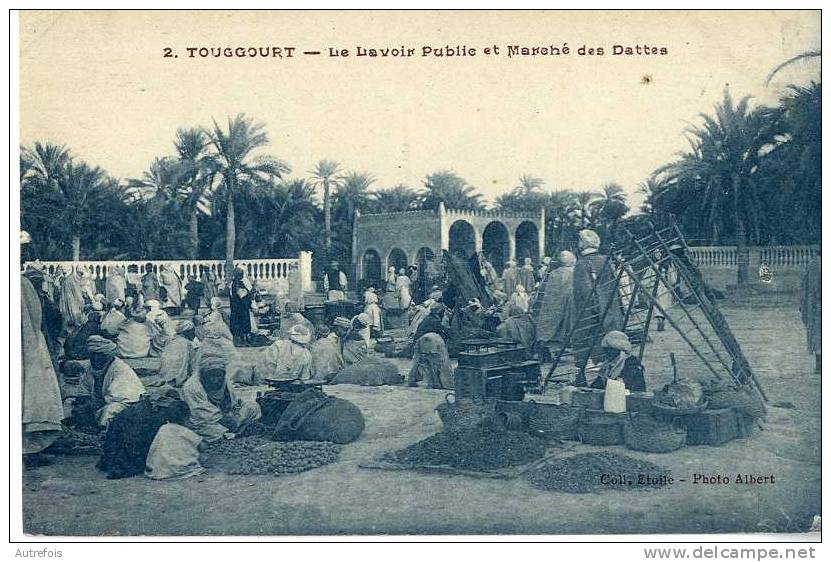 ALGERIE  -  TOUGGOURT  -  LAVOIR PUBLIC ET MARCHE DES DATTES