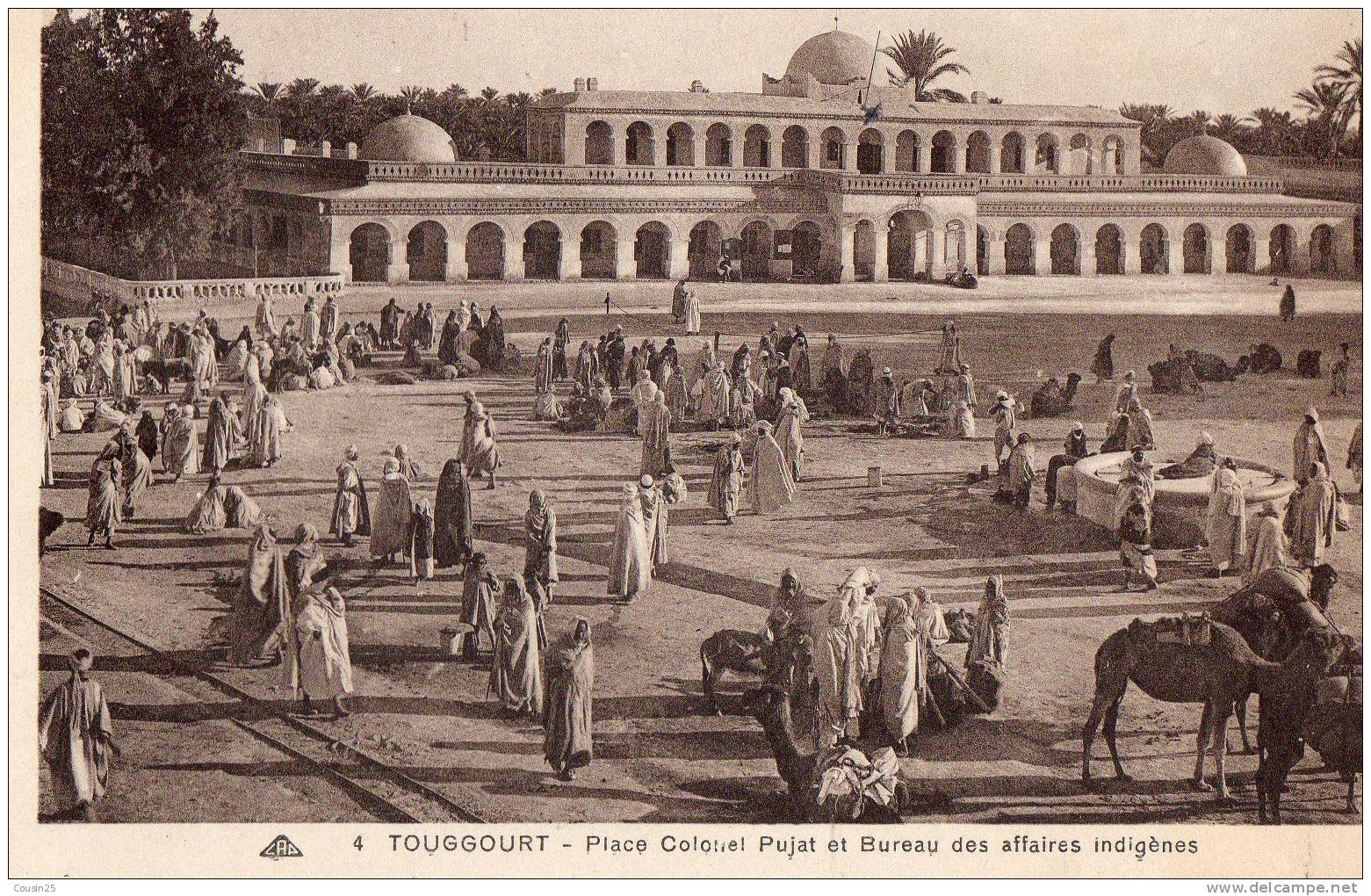 ALGERIE - TOUGGOURT - Place Colonel Pujat et bureau des affaires indigènes