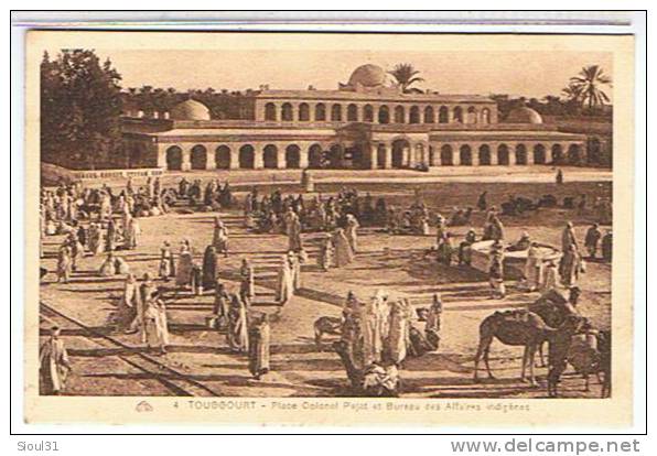 TOUGGOURT- PLACE  COLONEL  PUJAT  ET BUREAU  DES AFFAIRES  INDIGENES       TTBE