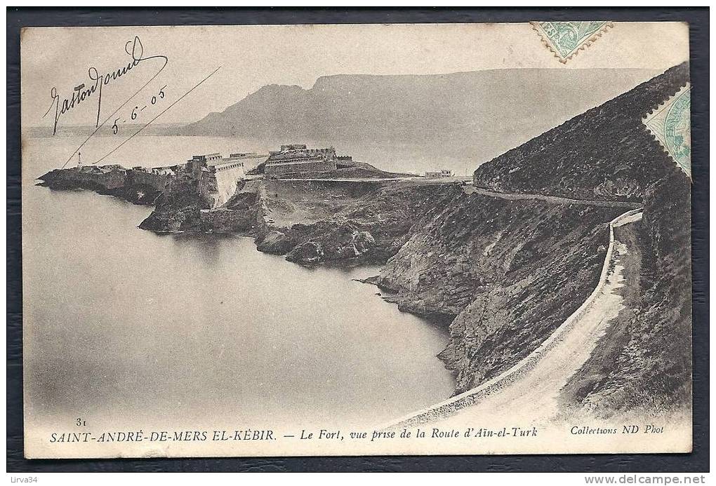 CPA ANCIENNE AFRIQUE  ALGÉRIE- ST-ANDRÉ-DE-MERS EL-KEBIR  LE FORT ET LA ROUTE D'AÏN-EL-TURK-