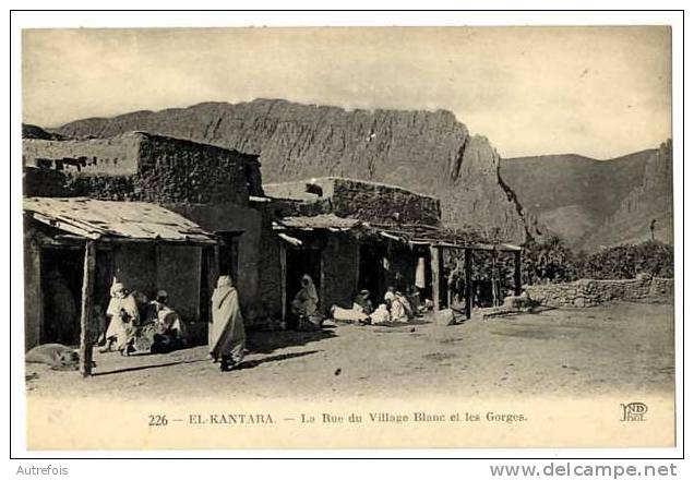 ALGERIE  EL KANTARA LA RUE DU VILLAGE BLANC ET LES GORGES