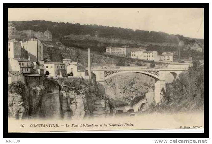 CONSTANTINE - LE PONT EL-KANTARA ET LES NOUVELLES ECOLES - (CPA)