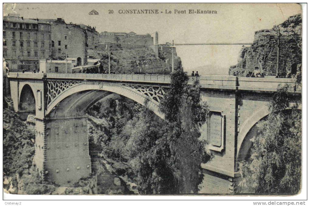 Algérie CONSTANTINE N°20 Le Pont El Kantara