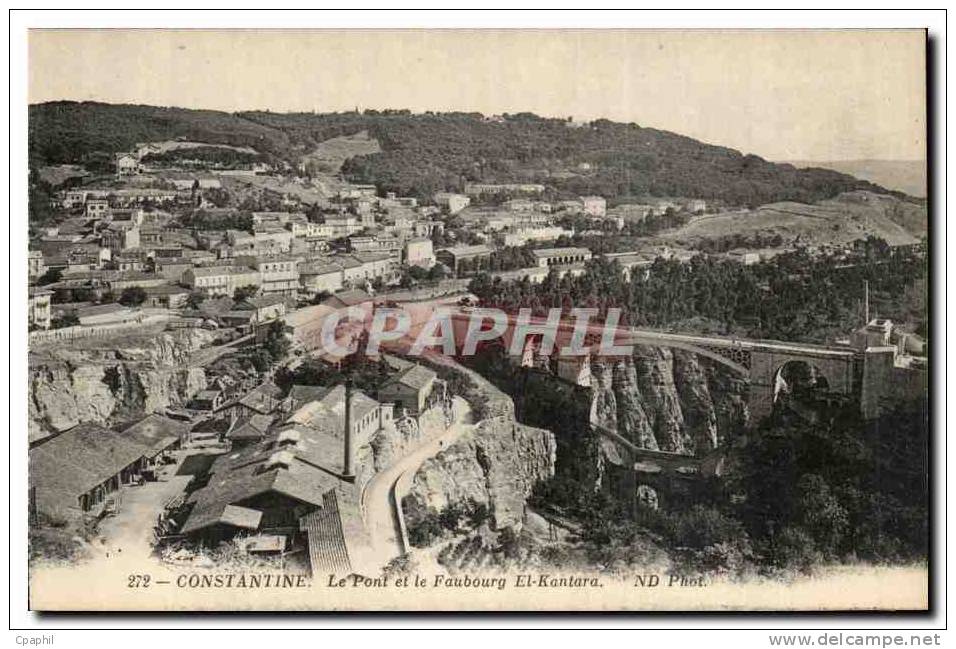 Algerie Constantine CPA Le pont et le faubourg EL Kantara