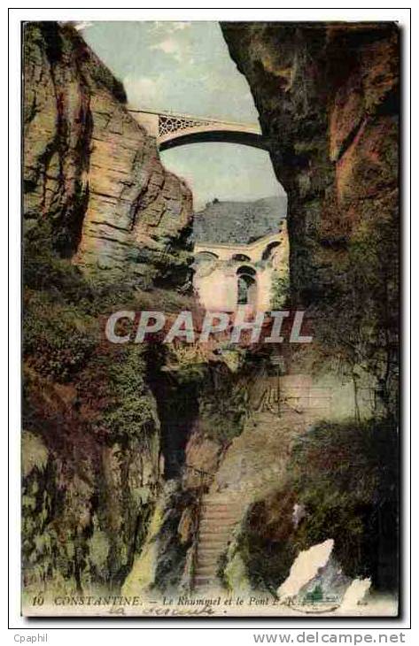 Algerie Constantine CPA Le Rhummel et le pont El Kantara