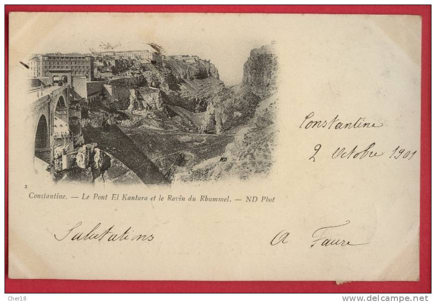 BOITE 21 2 Constantine le pont El Kantara Ecrite Date 1901