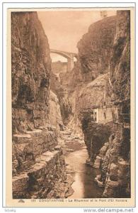 CONSTANTINE   LES GORGES DU RHUMMEL ET LE PONT D´EL KANTARA