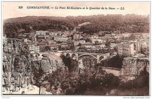 Constantine . Le Pont El-Kantara et le Quartier de la Gare