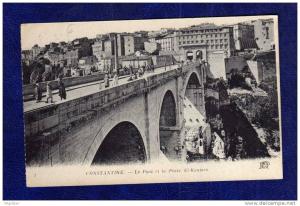 ALGERIE / ALGERIEN    Constantine  Le Pont et la Porte EL Kantara