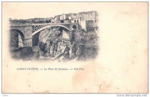 CONSTANTINE  le pont El Kantara - ND phot précurseur tachée sinon TB neuve