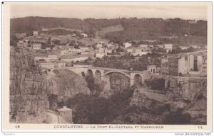 CONSTANTINE  Le Pont El - Kantara et Mansourah