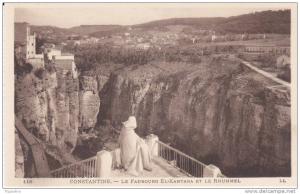 CONSTANTINE  Le Faubourg El - Kantara et le Rhummel