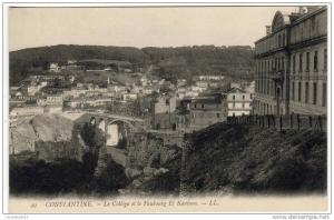 CPA   ALGERIE  Constantine Le collège et le faubourg  El-Kantara  Y5/4026