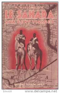 Le Sahara aux cent visages. Hoggar Mzab Chaamba Mouydir Tidikelt Touareg. Alsatia