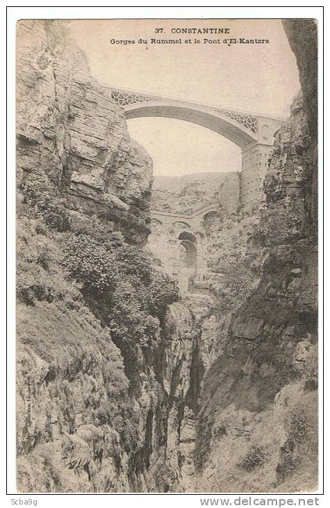 CONSTANTINE   LES GORGES DU RHUMMEL ET PONT D'EL KANTARA