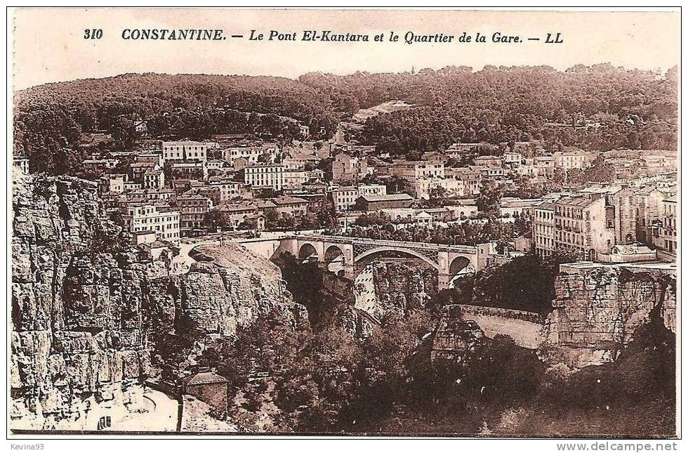 Constantine . Le Pont El-Kantara et le Quartier de la Gare