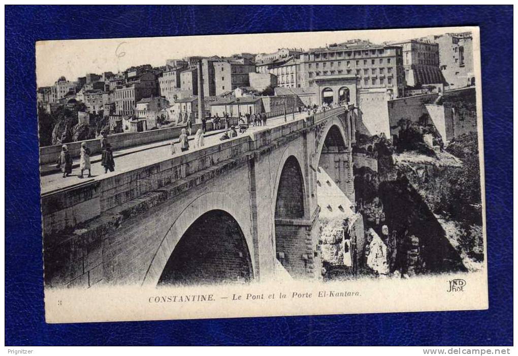 ALGERIE / ALGERIEN    Constantine  Le Pont et la Porte EL Kantara