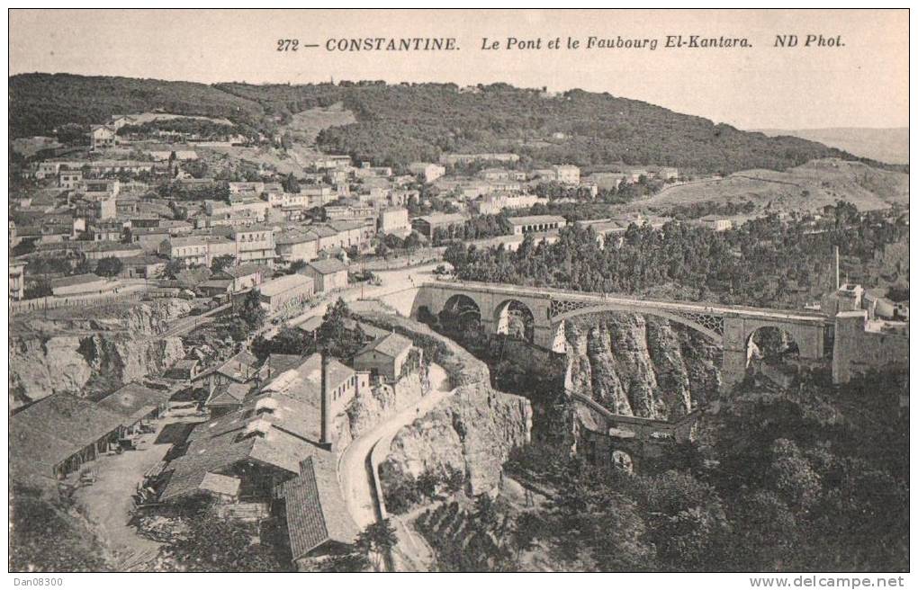 ALGERIE CONSTANTINE LE PONT ET LE FAUBOURG EL KANTARA  PAS CIRCULEE