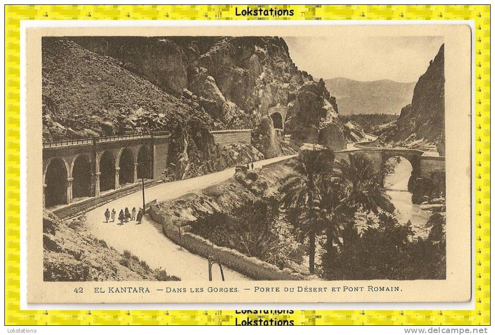 EL KANTARA - Dans les Gorges - Porte du Désert et Pont Romain