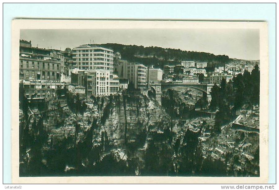 CONSTANTINE  vue sur le Pont d' El Kantara