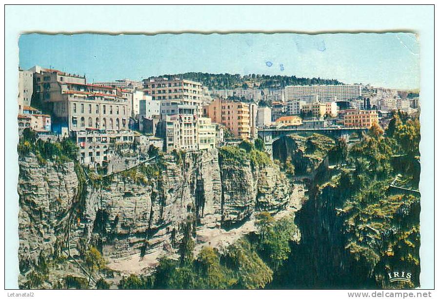 CONSTANTINE  vue sur le Pont d' El Kantara