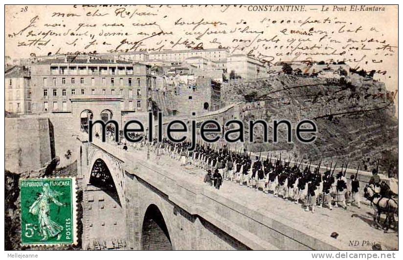 cpa Constantine - Algérie - pont El Kantara - militaires - 1908