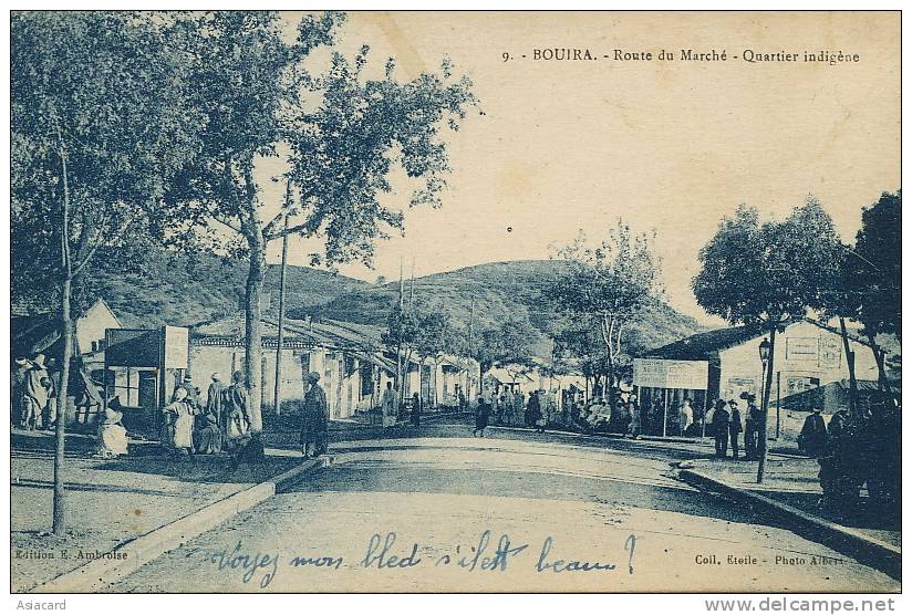 Bouira No 9 Route du Marché Quartier Indigene Edit Ambroise Coll. Etoile  ecrite 1925