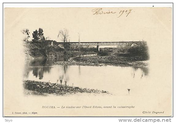 Bouira 2 Cartes Viaduc Oued Edous avant et Apres Catastrophe Train Geiser Cliche Dugrand