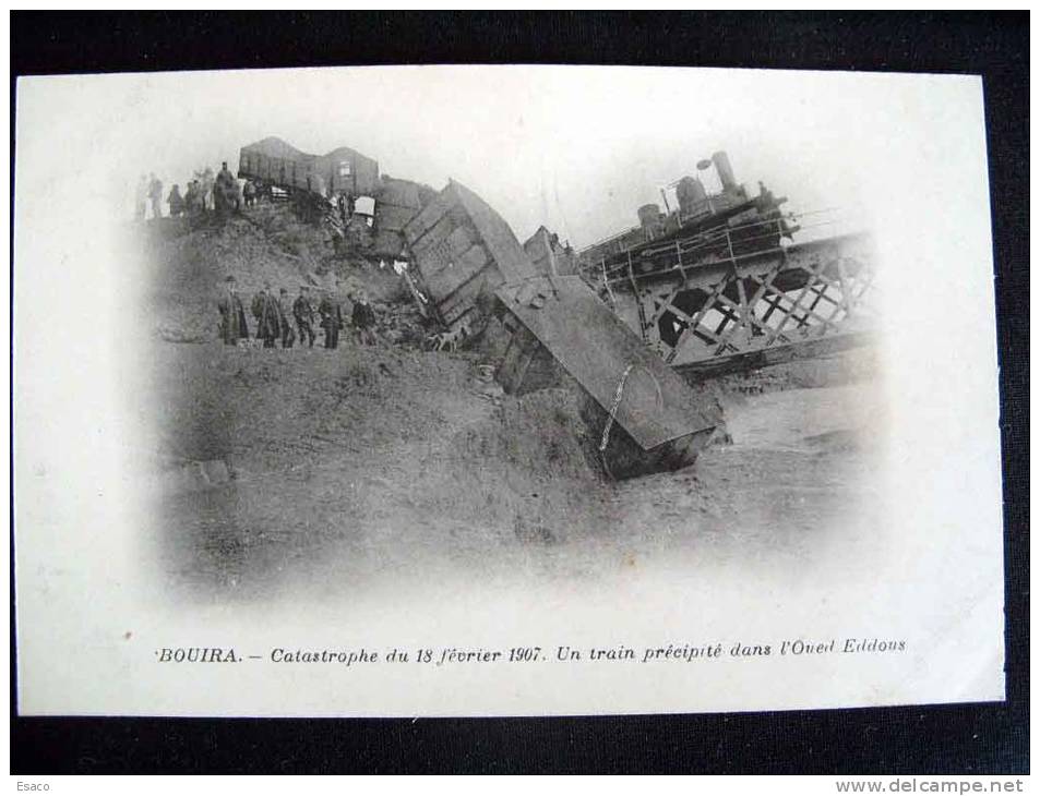 H 063) Bouira - Catastrophe du 18-02-1907 - Un train précipité dans l'Oued Eddous - FP - non viaggiata