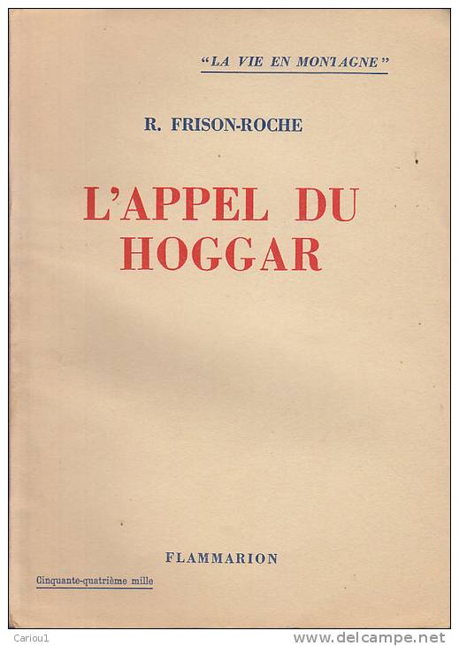 C1 SAHARA Frison Roche L APPEL DU HOGGAR Montagne EPUISE RAYMOND COCHE