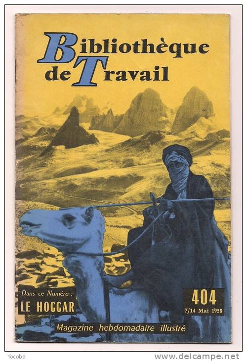 ### , biblothéque de travail ,  le Sahara , le Hoggar ,  n° 404 , 7/14 mai 1958 , frais fr  1.95€