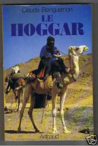 LE HOGGAR CLAUDE BLANGUERMON 1984 SAHARA AFRIQUE DESERT