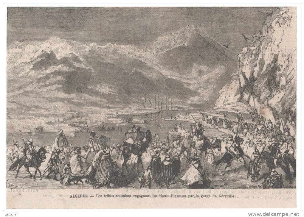 GRAVURE 1872. ALGERIE. LES TRIBUS SOUMISES REGAGNENT LES HAUTS-PLATEAUX PAR LA GORGE DE GERYVILLE.