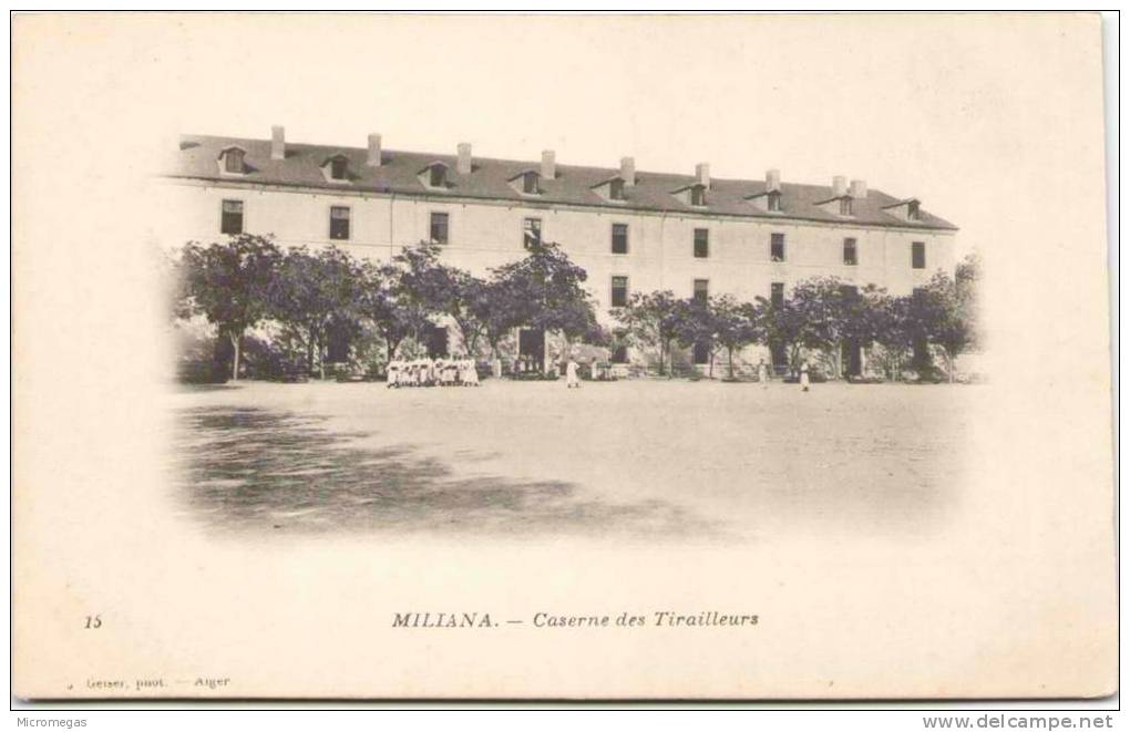 MILIANA - Caserne des Tirailleurs
