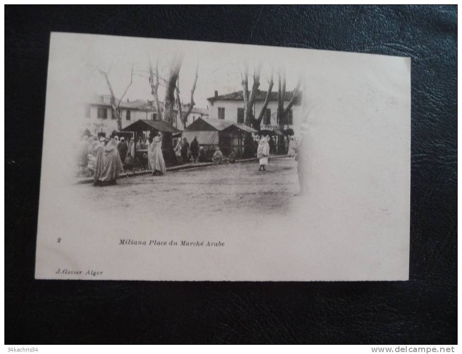 CPA Algérie. Avant 1906.Miliana Place du marché arabet. Photo Geiser.