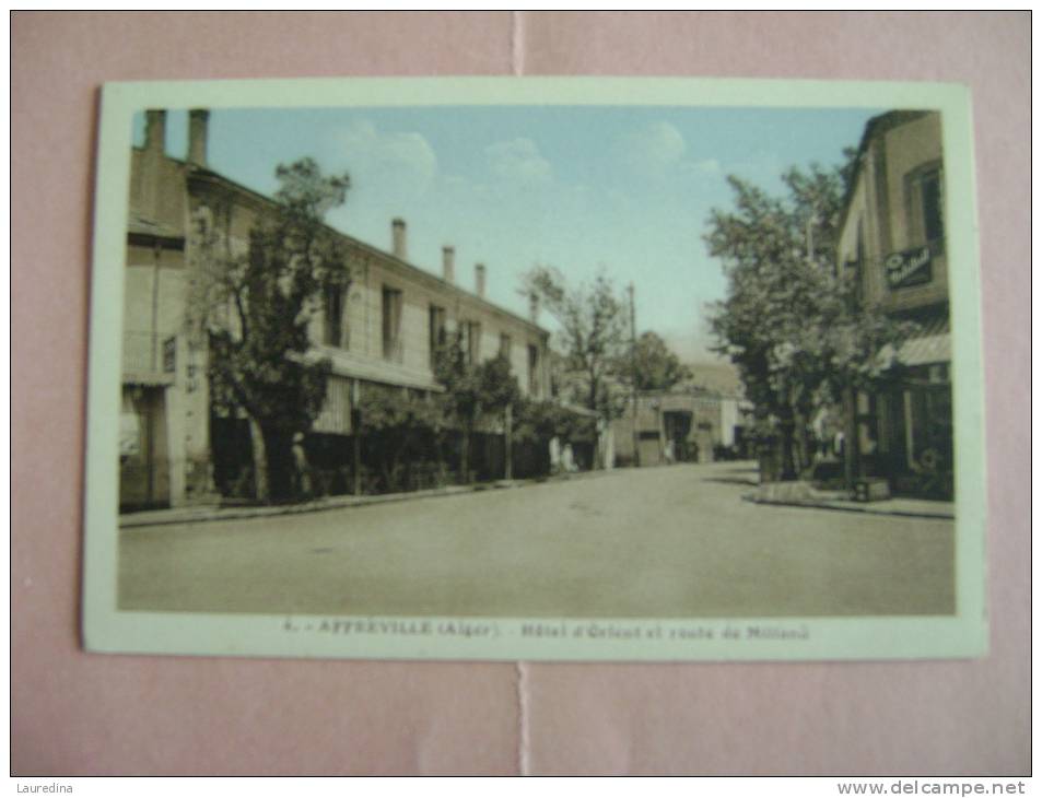 CP AFFREVILLE  N°4  HOTEL D ORIENT ET ROUTE DE MILIANA