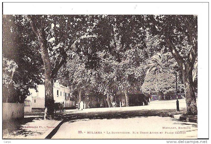 MILIANA - La Subdivision. Rue Denis Affre et Place Carnot.
