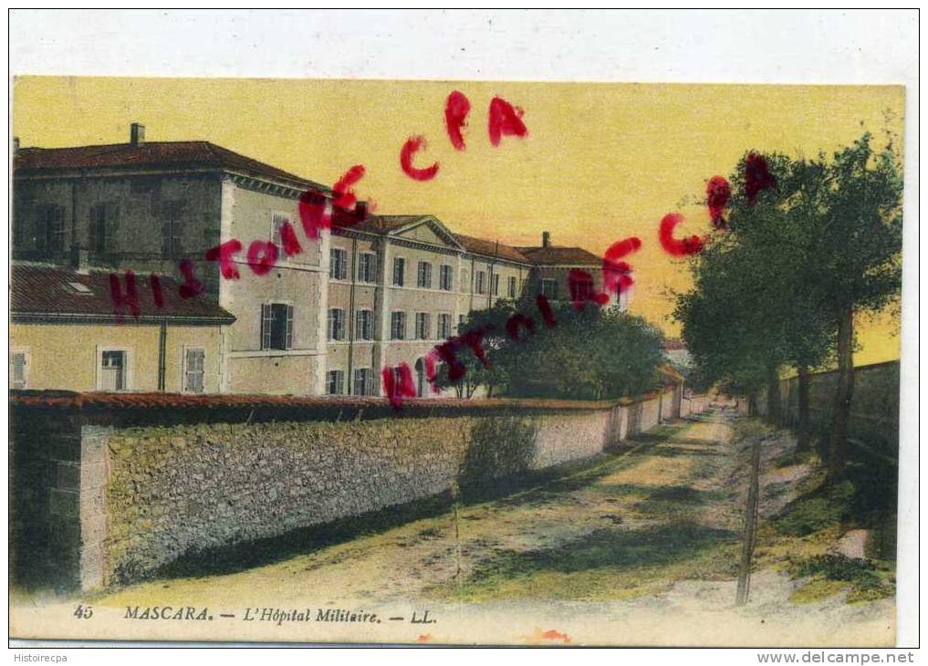 ALGERIE - MASCARA - L' HOPITAL MILITAIRE