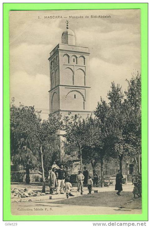 MASCARA, ALGÉRIE - MOSQUÉE DE SIDI-ABDALAH - ANIMÉE - COLLECTION IDÉALE P.S. -