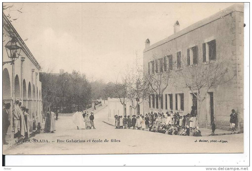 ALGERIE - BOU SAADA - Rue Gaboriau et Ecole de filles
