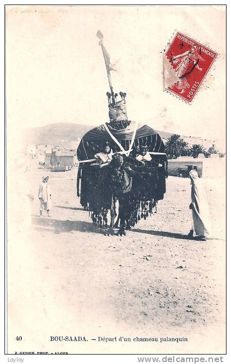 CPA BOU-SAADA, DEPART D´UN CHAMEAU PALANQUIN, VOYAGE, 1910, J.GEISER, PHOT.ALGER