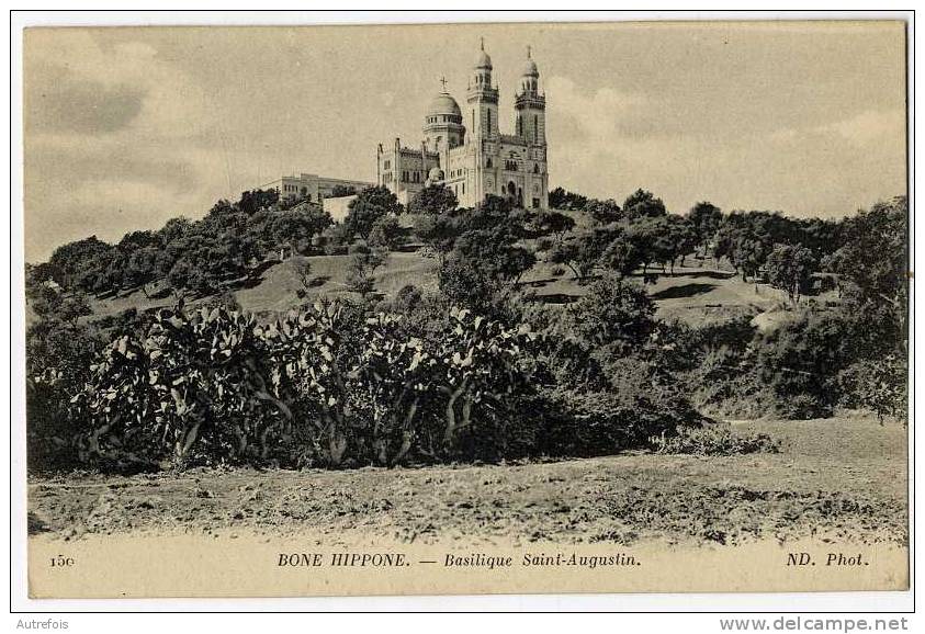 ALGERIE  -  BONE HIPPONE  -  BASILIQUE ST AUGUSTOIN