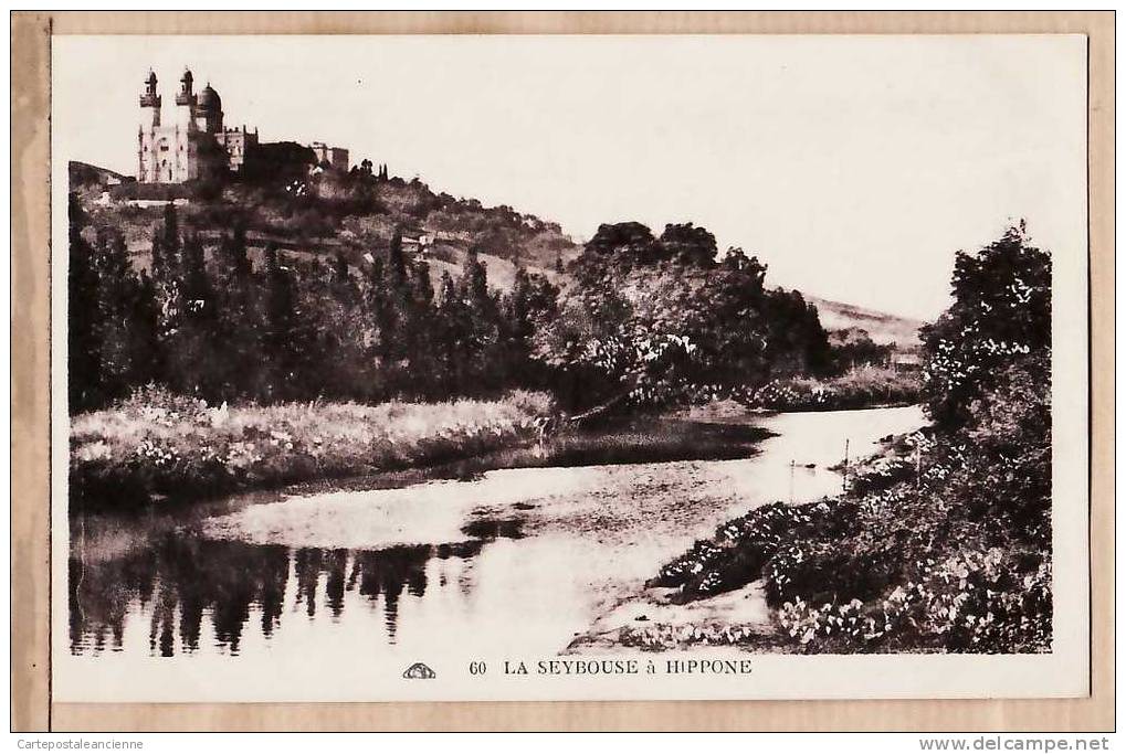 HIPPONE La SEYBOUSE 1920.1930s¤ CAP 58 ¤ ALGERIE ALGERIA ALGERIEN ARGELIA ALGERIJE ¤581AA