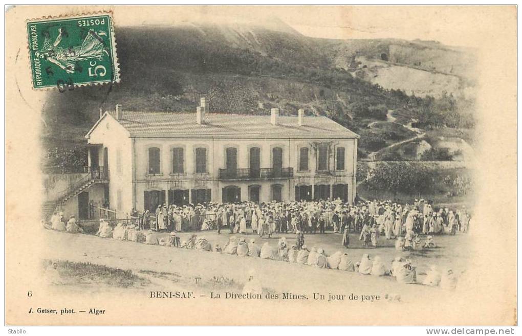 ALGERIE - BENI-SAF - LA DIRECTION DES MINES UN JOUR DE PAYE - EDITEUR GEISER N° 6