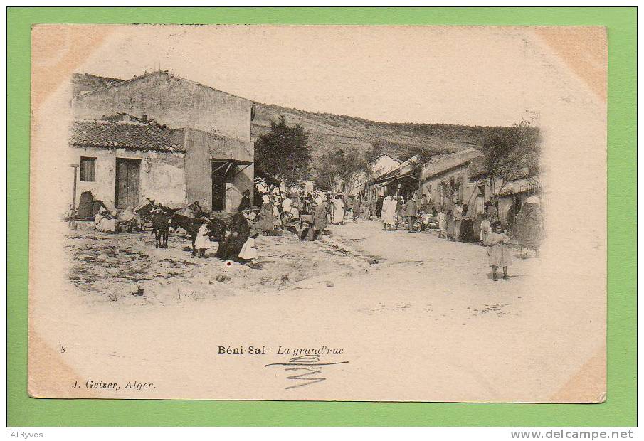 BENI SAF  Grand' Rue , très jolie Animation, J. Geiser phot.