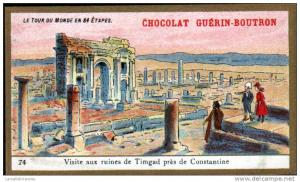 CHROMOS CHOCOLAT GUERN BOUTRON - LE TOUR DU MONDE EN 84 ETAPES - N°74 - VISITE AUX RUINES DE TIMGAD PRES DE CONSTANTINE