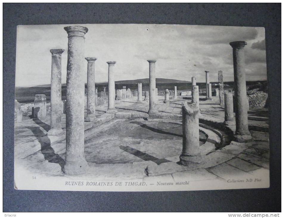 Carte postale Algérie Ruines Romaines de Timgad nouveau Marché non circulé collection  ND Phot n° 54 TBE