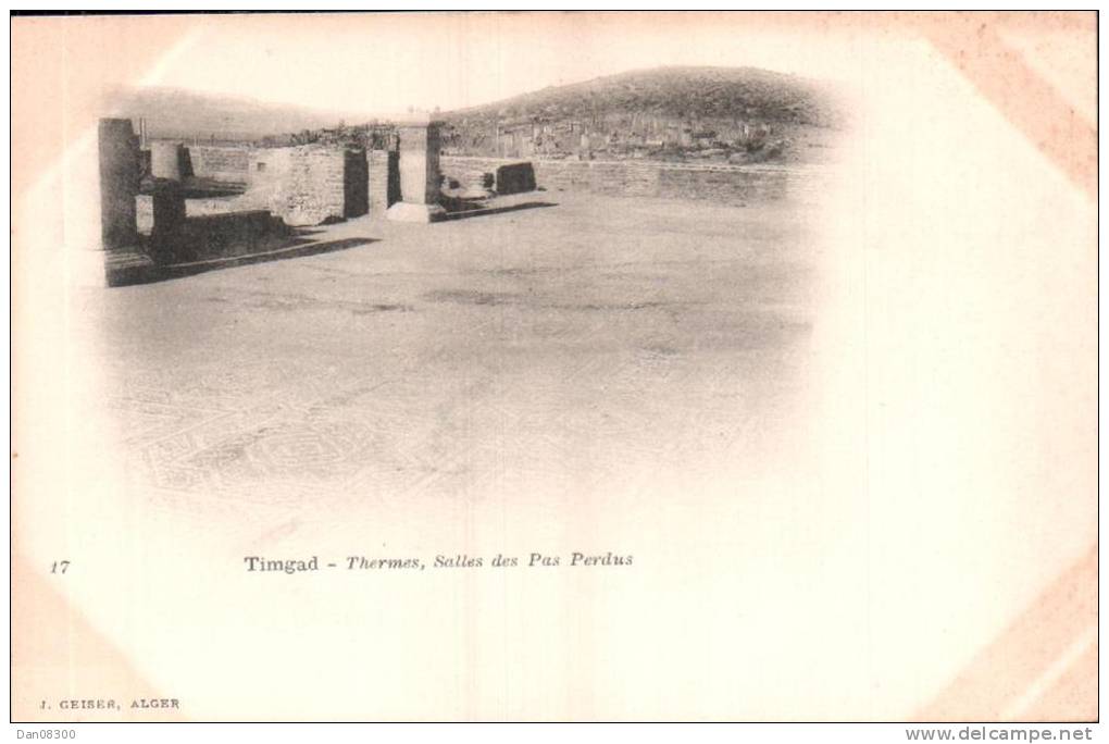 ALGERIE TIMGAD THERMES SALLES DES PAS PERDUS CARTE PRECURSEUR CIRCULEE 190?