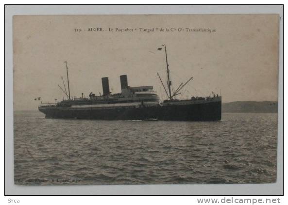 Bi1.b- TIMGAD Paquebot  Compagnie Generale Transatlantique Construit ACP Port de Bouc