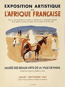 Affiche de la France Coloniale d\'Algérie, Tunisie et Maroc ... (Publicité, Propagande, Tourisme)